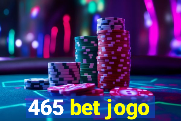 465 bet jogo